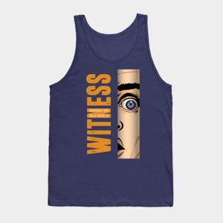 Witness - Alternative Movie Poster Tank Top